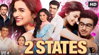 2 States Full Movie  Arjun Kapoor  Alia Bhatt  Ronit Roy  Amrita Singh  Review amp Facts HD [upl. by Animaj]