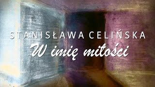 Stanisława Celińska  W imię miłości [upl. by Tindall351]