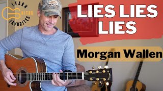 Lies Lies Lies  Acoustic Guitar Lesson  Morgan Wallen Tutorial [upl. by Kcinnay553]