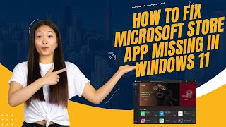 How To Fix Microsoft Store App Missing In Windows 11  How To Get quotWindows Storequot App Back [upl. by Hartnett511]