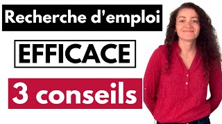 Recherche demploi 3 conseils pour être efficace [upl. by Eillo]