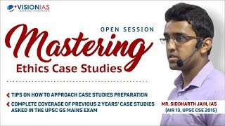 Open Session  Mastering Ethics Case Studies  Mr Siddharth Jain IAS AIR 13 UPSC CSE 2015 [upl. by Anuahc]