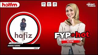 Awan Nano Hafiz Suip From live stream hot fm in YouTube [upl. by Aillicec]