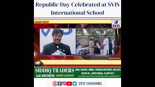 Republic Day Celebrated at SVIS International School zedtvchannell [upl. by Gievlos3]