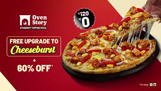 Free Upgrade to Cheese Burst  60 OFF  Oven Story  Standout Topping Pizza [upl. by Kant277]