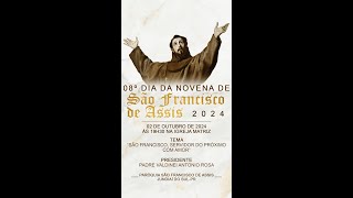 08º Dia da Novena de São Francisco de Assis 2024  Padre Valdinei Antonio Rosa [upl. by Hamachi379]