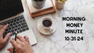 Morning Money Minute  October 31 2024 [upl. by Anayeek]