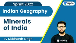 Indian Geography  Minerals of India  Siddharth Singh  Unacademy UPSC [upl. by Enos]