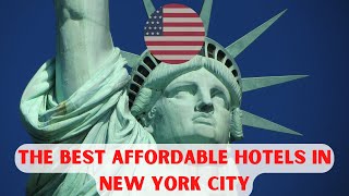 The BEST AFFORDABLE Hotels in NEW YORK CITY [upl. by Snow]