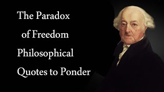 The Paradox of Freedom Philosophical Quotes to Ponder [upl. by Boylston]