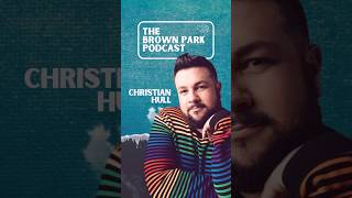 Christian Hull on The BROWN PARK Podcast podcast interview [upl. by Ear440]