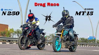 Bajaj Pulsar N250 vs Yamaha MT15  Drag Race Full Throttle [upl. by Gensler]