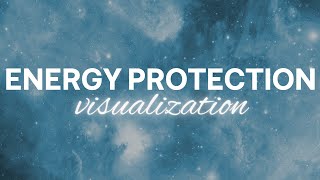 MEDITATION Energy Protection Visualization [upl. by Den]