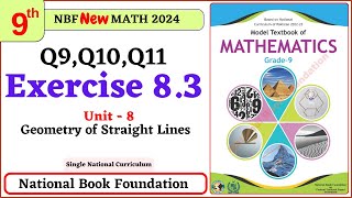 Class 9 Math Exercise 83  Q9 Q10 Q11 Solutions I Unit 8  National Book Foundation Math 9 Ex 83 [upl. by Ahcim]