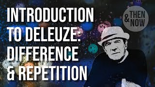 Introduction to Deleuze Difference and Repetition [upl. by Etteniotnna722]