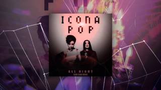 Icona Pop  All Night Cash Cash Remix [upl. by Nyvlem]