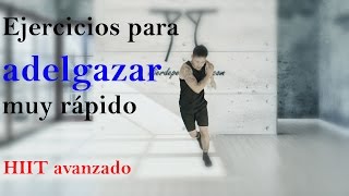 Ejercicios para adelgazar muy rápido  HIIT nivel avanzado [upl. by Jacob]