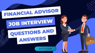 Financial Advisor Job Interview Common Questions and Answers [upl. by Mulford]