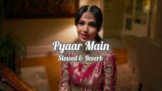 Pyaar Main Slowed amp Reverb  Zack Knight ft Simran Kaur [upl. by Anesor]