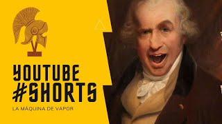 James Watt y la MÁQUINA DE VAPOR en 1 minuto ✅ SHORTS CORTOS [upl. by Eocsor286]