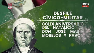 EnVivo  Desfile Conmemorativo al Natalicio de José María Morelos y Pavón  SMRTV [upl. by Asit]