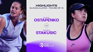 Jelena Ostapenko vs Marina Stakusic  2024 Guadalajara Round of 16  WTA Match Highlights [upl. by Atiuqam501]