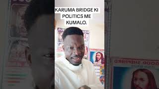 KARUMA BRIDGE KI POLITICS ME KUMALO [upl. by Anoiuq]