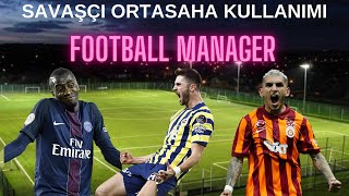 SAVAŞÇI ORTA SAHA KULLANIMI  SAVAŞÇI ORTASAHA TAKTİĞİ  SO İLE UYUMLU ROLLER  FOOTBALL MANAGER FM [upl. by Anenahs90]