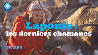 Laponie  les derniers chamanes  Documentaire Teaser 1 [upl. by Fifi]