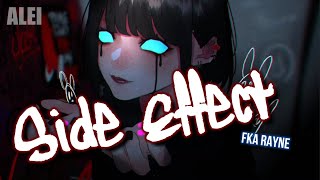 Side Effect FKA RAYNE  Nightcore Lyrics [upl. by Adnicaj]