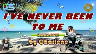 IVE NEVER BEEN TO ME karaoke by Charlene [upl. by Parrott]