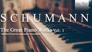 Schumann The Great Piano Works Vol 1 [upl. by Korns]