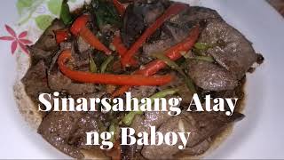 Sinarsahang Atay ng Baboy Recipe [upl. by Neelasor]