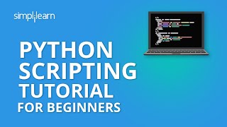 Python Scripting Tutorial For Beginners  Python Tutorial  Python Programming  Simplilearn [upl. by Eldwen]