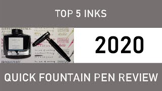 TOP 5 Inks 2020  Quick Fountain Pen Review [upl. by Aes]