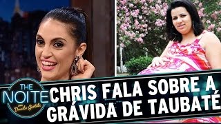 Chris Flores revela como desmascarou a Grávida de Taubaté  The Noite 070317 [upl. by Musser]