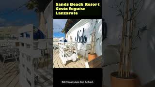 Sands Beach resort Costa Teguise Lanzarote lanzarote viral holidays travel costa Teguise [upl. by Markos]