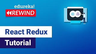 React Redux Tutorial  Redux Tutorial for Beginners  React Redux Training  Edureka Rewind [upl. by Brunelle]