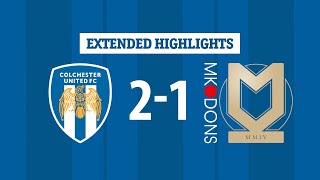 Extended Highlights  Colchester United 21 MK Dons [upl. by Ecyarg85]