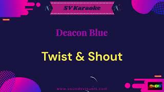 Deacon Blue  Twist amp Shout  Karaoke [upl. by Bassett175]