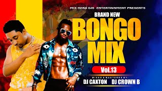 BRAND NEW BONGO VIDEO MIX 2024 VOL13DJ CAXTON FT DJ CROWN BTOTORIMIMAZOEAPWITAMABOSSFAR AWAY [upl. by Keslie217]