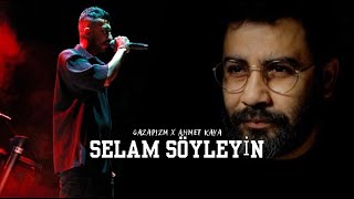 Ahmet Kaya X Gazapizm  Benden Selam Söyleyin  MİX [upl. by Uhile]