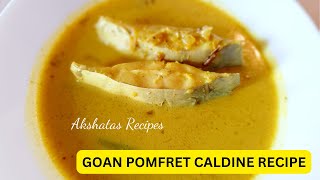 Pomfret Caldine Curry Recipe  akshatasrecipeshomemade coconut milk recipe includedgoancaldine [upl. by Haduj323]