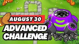 BTD6 Advanced Challenge  30 August 2024  Like If You Give Up By Tom [upl. by Yousuf598]