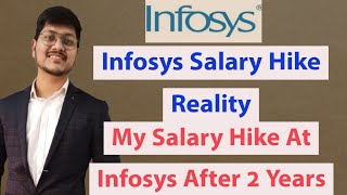 Reality Of Infosys Salary Hike  My Salary Hike At Infosys After 2 Years  Infosys Hike infosys [upl. by Siaht]