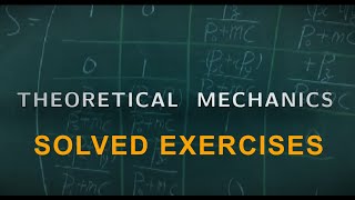 7  Theoretical Mechanics solved exercises [upl. by Nulubez]