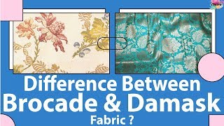 Do you know the difference between brocade fabric and damask fabrics [upl. by Lebna]