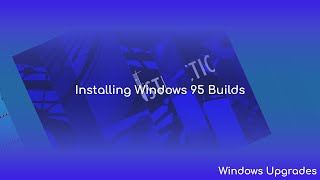 Installing Windows 95 Builds [upl. by Eycats]