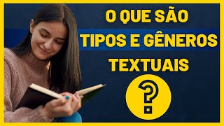 O QUE SÃO TIPOS E GÊNEROS TEXTUAIS  Características dos tipos de textos [upl. by Sherard]