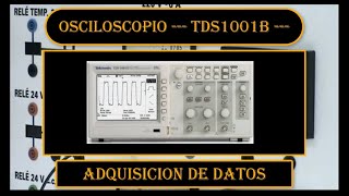 19  06  Osciloscopio Digital  TDS1001B  Adquisición de Datos [upl. by Sams]